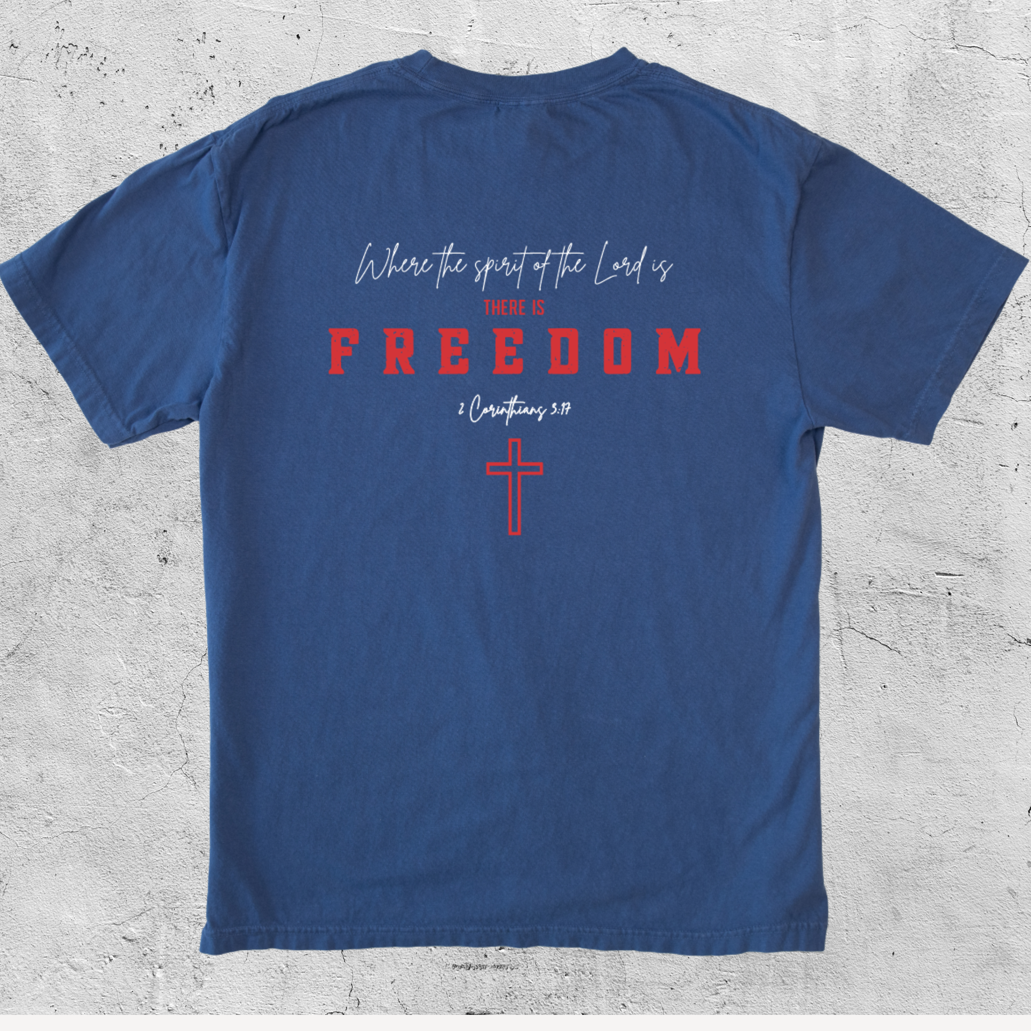 Freedom in Christ T-Shirt | 2 Corinthians 3:17 | Patriotic Faith-Based Comfort Colors Tee