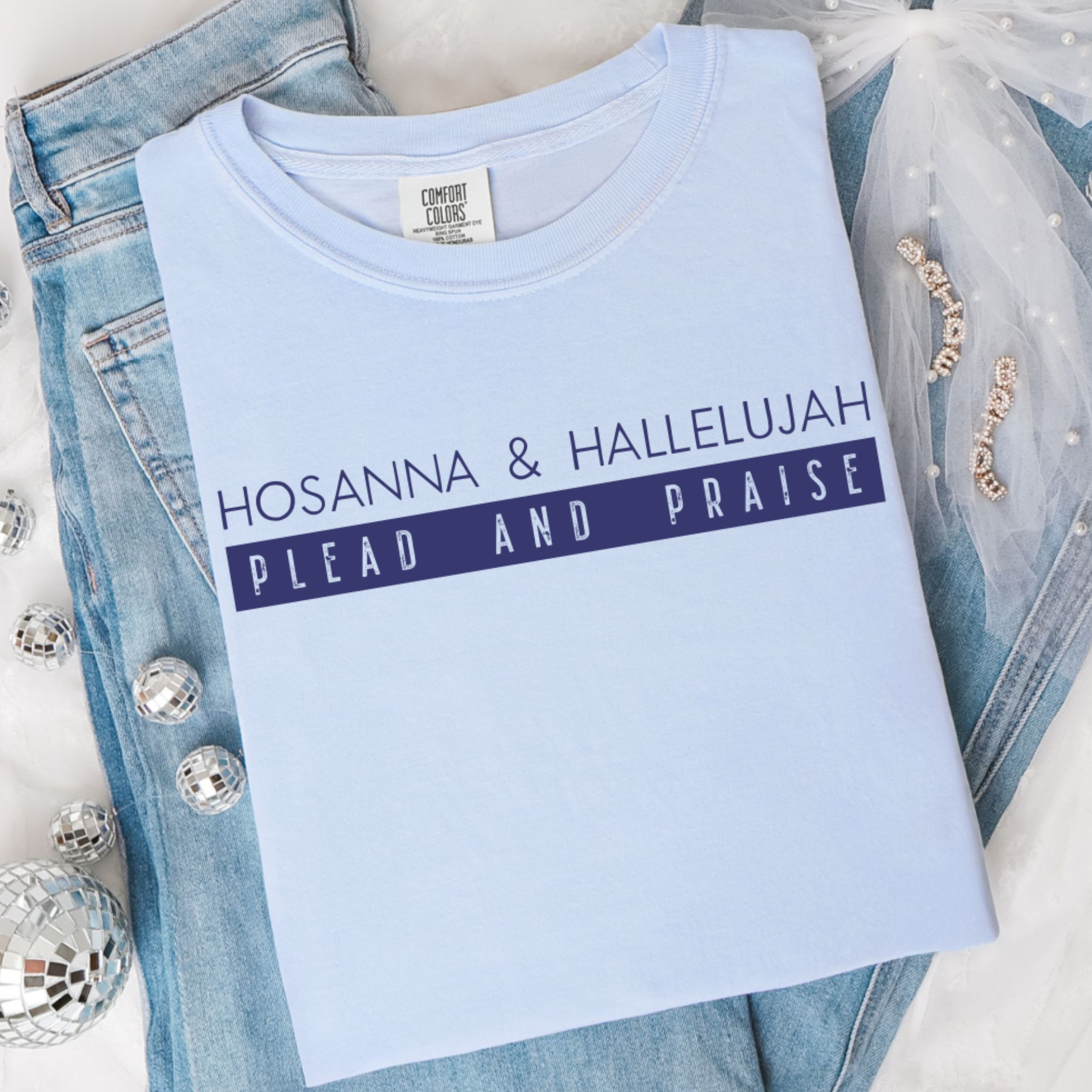 Hosanna & Hallelujah Christian T-Shirt | Plead and Praise Faith-Based Comfort Colors Tee